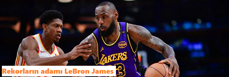 Rekorların adamı LeBron James